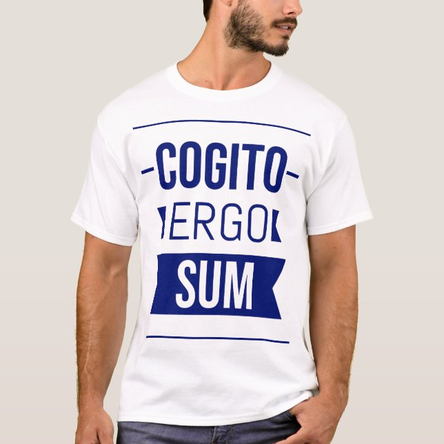 Cogito ergo sum - Latin phrase T-Shirt (Front)