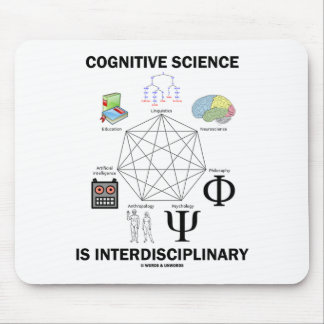 Cognitive Science Is Interdisciplinary Mouse Pad