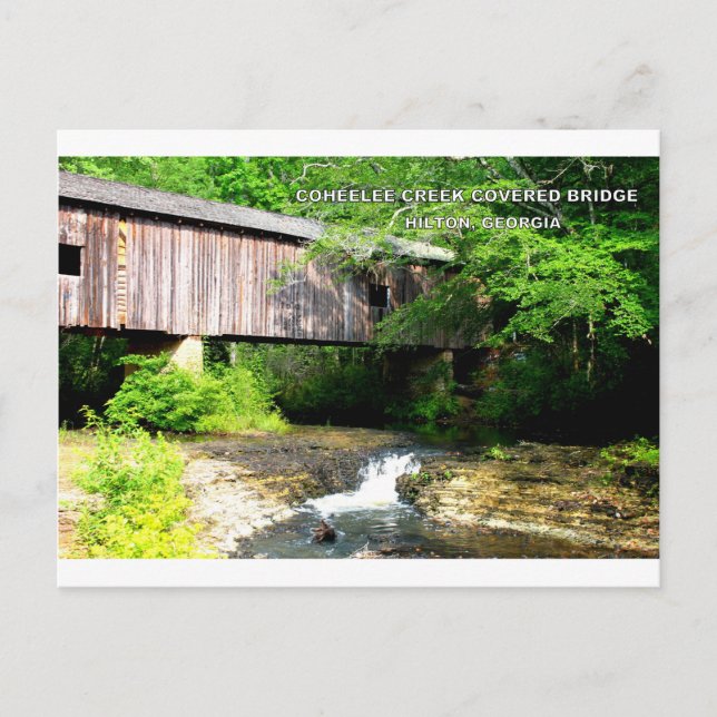 COHEELEE CREEK COVERED BRIDGE - HILTON, GA POSTCARD (Front)