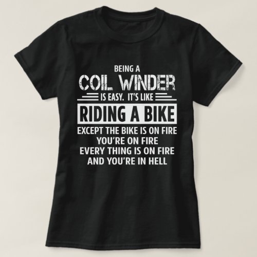 Coil Winder T_Shirt