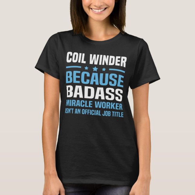 Coil Winder T-Shirt (Front)