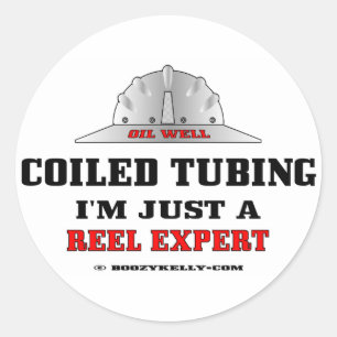 Coiled Tubing, Just A Reel Expert,Sticker,Oil,Rigs Classic Round Sticker