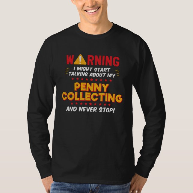 Coin Collecting Coin Collector Joke Graphic T-Shirt (Front)