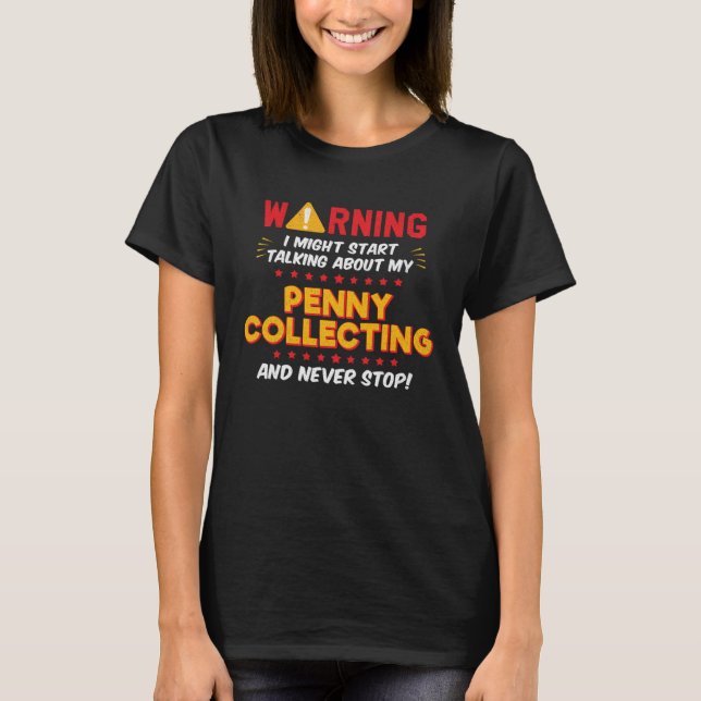 Coin Collecting Coin Collector Joke Graphic T-Shirt (Front)