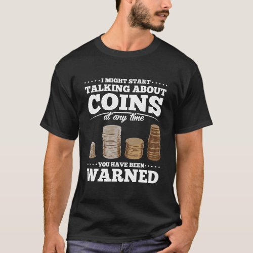 Coin Collecting Gift Funny Coin Collector T_Shirt