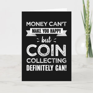 Coin collecting makes you happy gift card