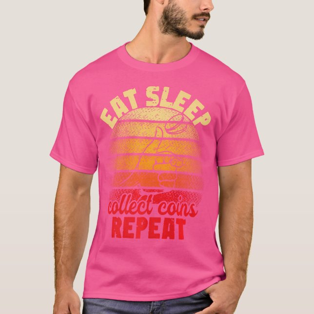 Coin Collector Hobby Pennis Coins Lover Coin Colle T-Shirt (Front)