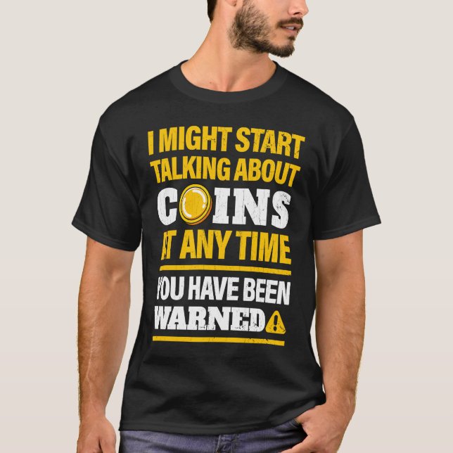 Coin Collector  Numismatiker Coin Collection T-Shirt (Front)