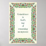 Coincidence Is God&#39;s Way Of Remaining Anonymous Poster at Zazzle