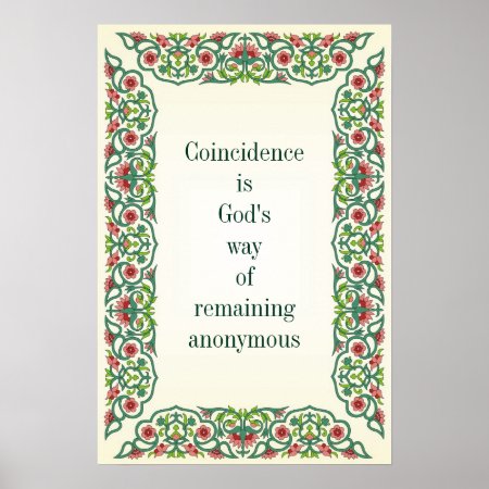 Coincidence Is God's Way Of Remaining Anonymous Poster