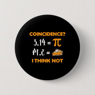 Coincidence Pi 3.14 Math Pun Mathlete Math Lovers Button