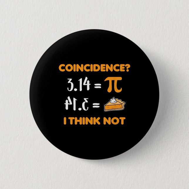 Coincidence Pi 3.14 Math Pun Mathlete Math Lovers  Button (Front)