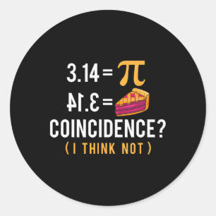 Coincidence Pi Pie - Math Lover Pi Day Science Classic Round Sticker