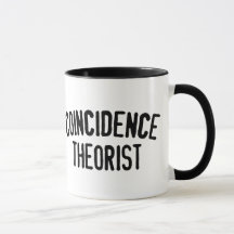 Coincidence Theorist - Coffee Mug