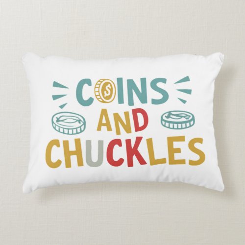 Coins and Chuckles Accent Pillow