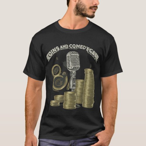 Coins and Comedy Club T_Shirt