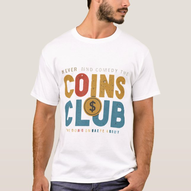 Coins and Comedy Club. T-Shirt (Front)