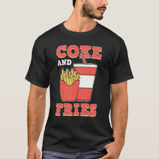 Coke And Fries - Potato French Fries and Limonade T-Shirt