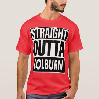 Colburn Name Straight Outta Colburn T-Shirt