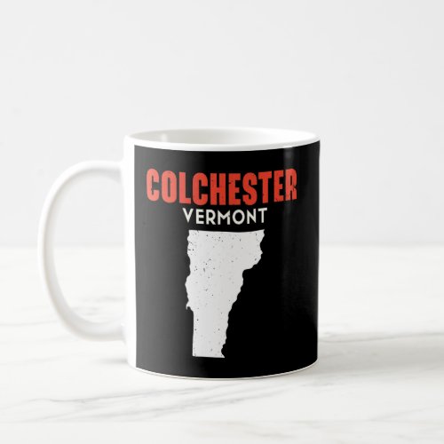 Colchester Vermont USA State America Travel Vermon Coffee Mug