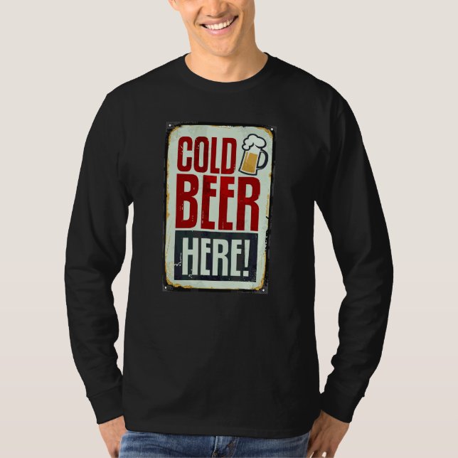 Cold Beer Drinking Here T-Shirt (Front)