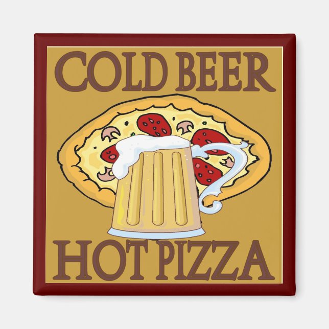 Cold Beer, Hot Pizza Tshirts Magnet (Front)