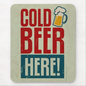 Cold Beer Mouse Pad by CaptainScratch at Zazzle