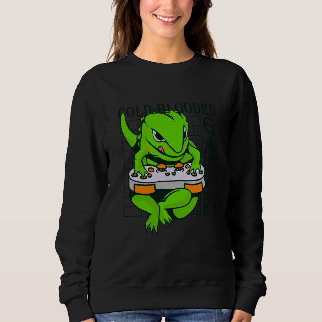 cold blooded gamer gecko lizard reptile sweatshirt (Front)
