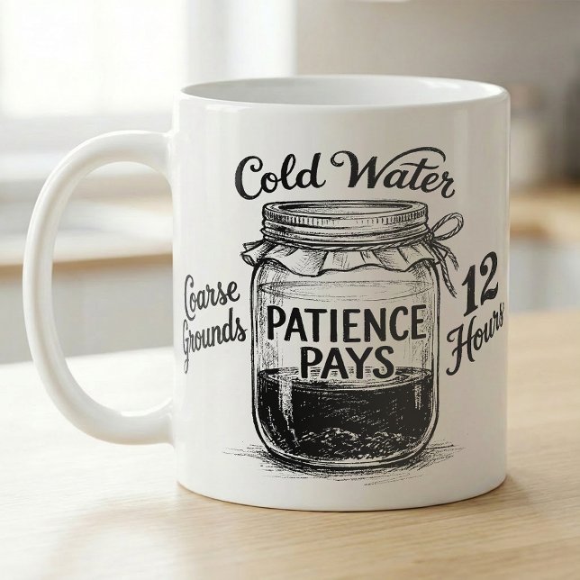 Cold Brew Coffee Recipe Patience Pays Mug (Creator Uploaded)