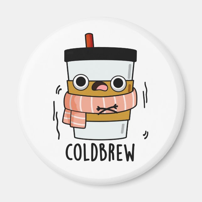 Cold Brew Funny Freezing Coffee Pun  Magnet (Front)
