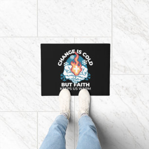 Cold Change, Faith's Fire - Motivational Christian Doormat