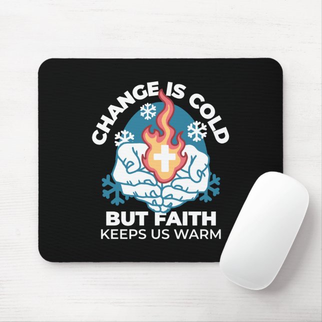 Cold Change, Faith's Fire - Motivational Christian Mouse Pad (With Mouse)