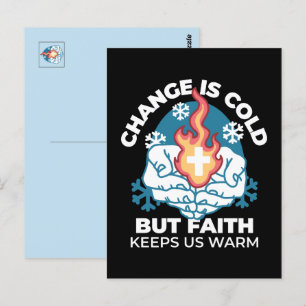 Cold Change, Faith's Fire - Motivational Christian Postcard