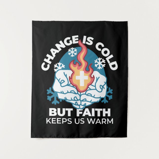 Cold Change, Faith's Fire - Motivational Christian Tapestry (Front)