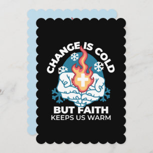 Cold Change, Faith's Fire - Motivational Christian Thank You Card