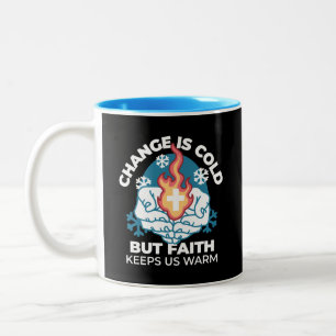 Cold Change, Faith's Fire - Motivational Christian Two-Tone Coffee Mug