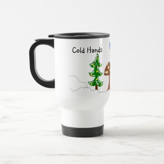 Cold Hands Warm Heart Travel Mug (Left)