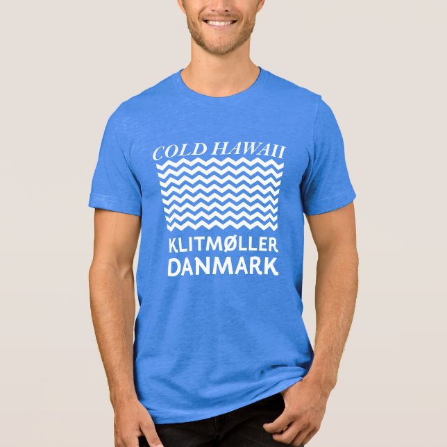 Cold Hawaii - Klitmøller Denmark - Surfing Denmark Tri-Blend Shirt (Front)