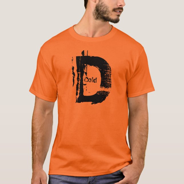 Cold in the D T-Shirt (Front)