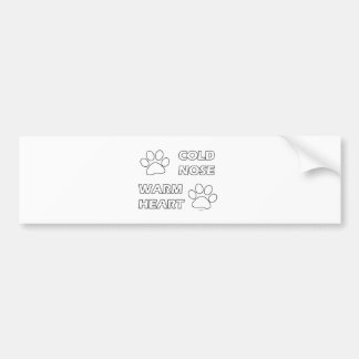 Cold Nose Warm Heart Bumper Sticker