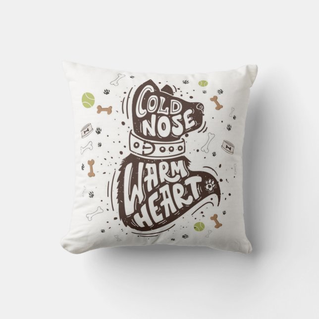 Cold Nose Warm Heart Throw Pillow (Front)
