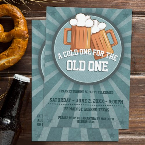 Cold One for The Old One Beer Birthday Party Invitation