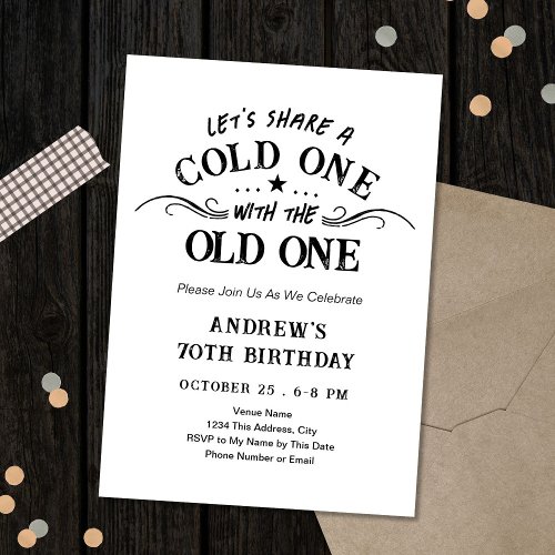 Cold One with the Old One Beer 70th Birthday