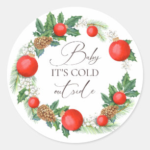 Cold Outside Christmas Wreath Winter Baby Shower Classic Round Sticker