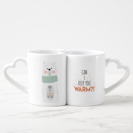 Cold outside / Keep you warm- Romantic Lovers Mug