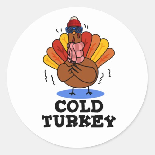 Cold Turkey Funny Animal Pun Classic Round Sticker