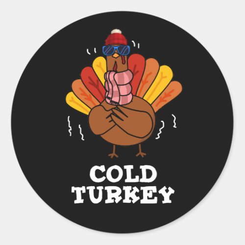 Cold Turkey Funny Animal Pun Dark BG Classic Round Sticker