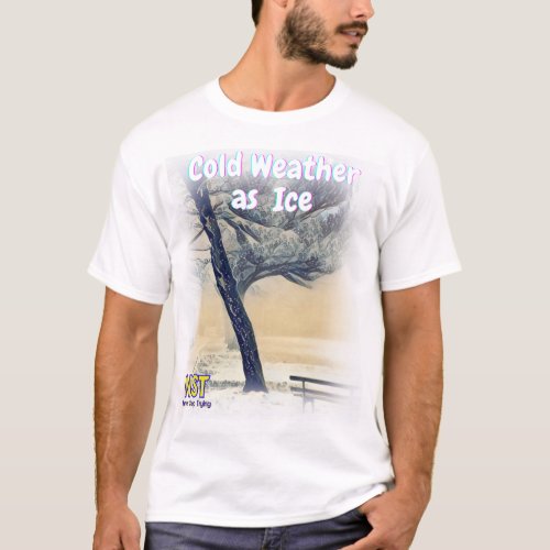 Cold Weather as Ice Mens T_shirt NST
