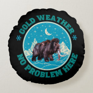 Cold Weather Mammoth Winter Humor Round Pillow