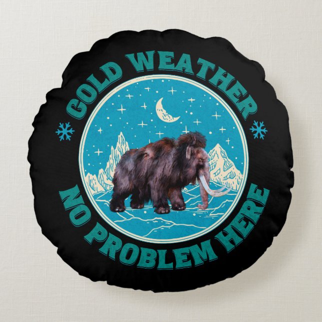 Cold Weather Mammoth Winter Humor Round Pillow (Front)
